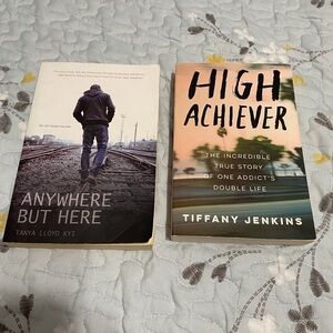2 books. ANYWHERE BUT HERE by Tanya Lloyd Kyi, HIGH ACHIEVER by Tiffany Jenkins.